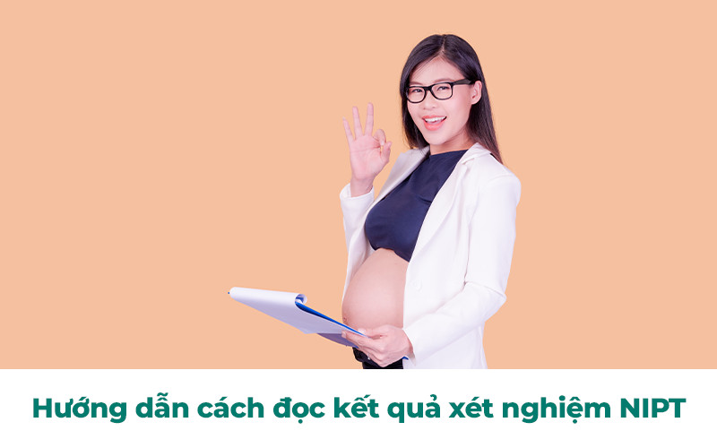 huong-dan-cach-doc-ket-qua-nipt-chinh-xac