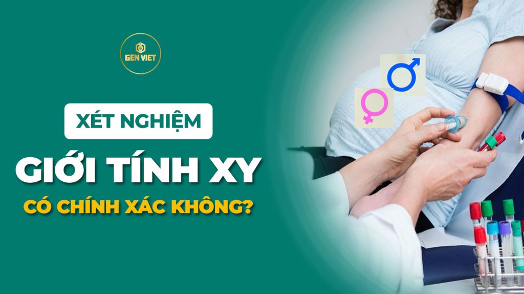 xet-nghiem-gioi-tinh-xy-co-chinh-xac-khong