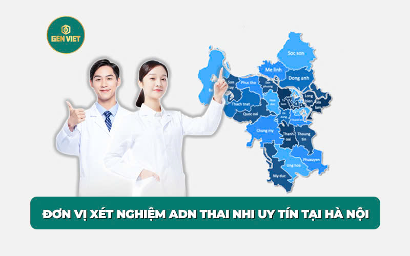 don-vi-xet-nghiem-adn-thai-nhi-uy-tin-tai-ha-noi