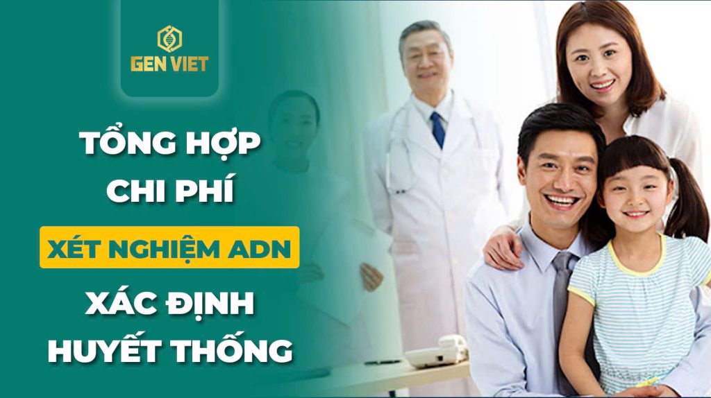 tong-hop-chi-phi-xet-nghiem-adn-huyet-thong